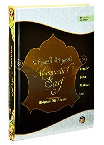 Mecmuatüs Sarf Tercümesi ve Dipnotlar: Emsile Bina Maksud Izzi