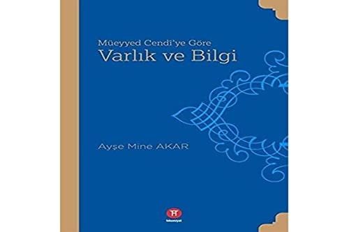 Müeyyed Cendi'ye Göre Varlik ve Bilgi