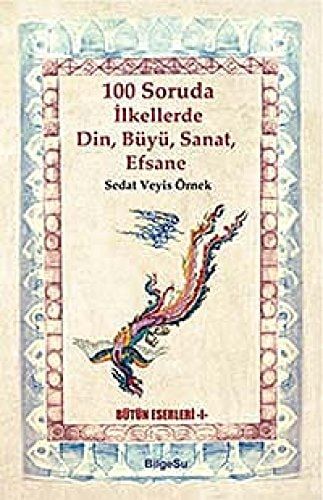 100 soruda ilkellerde din, büyü, sanat, efsane