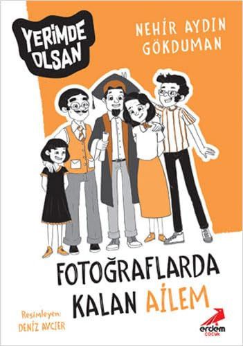 Fotograflarda Kalan Ailem - Yerimde Olsan