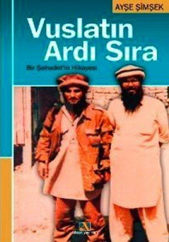 Vuslatin Ardi Sira Bir Sehadetin Hikayesi