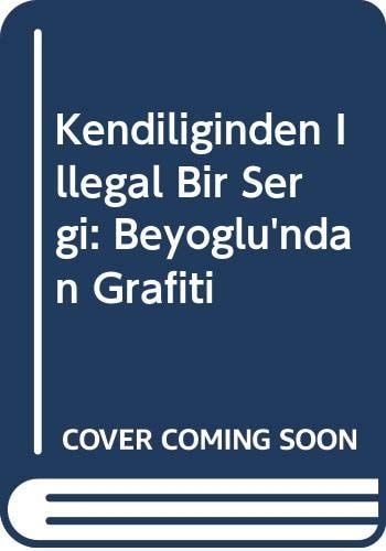 Kendiliğinden İllegal Bir Sergi Beyoğlu'nda grafiti