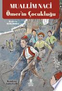Muallim Naci Ömerin Çocukluğu