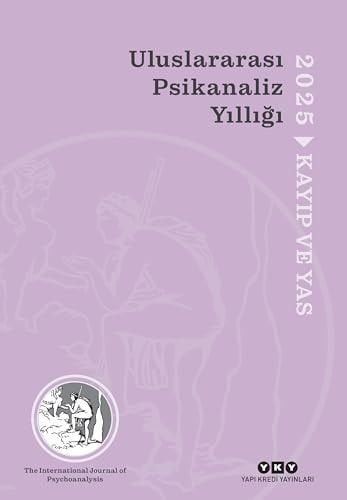 Uluslararası Psikanaliz Yıllığı 2025 - Kayıp ve Yas