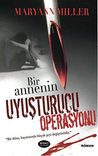 Bir Annenin Uyusturucu Operasyonu
