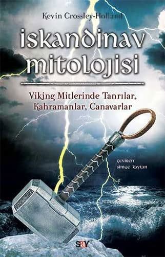 İskandinav Mitolojisi: Viking Mitlerinde Tanrılar, Kahramanlar, Canavarlar