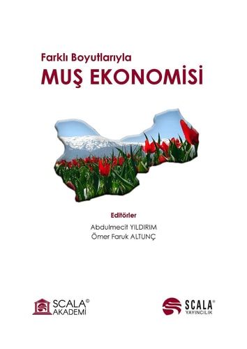 FARKLI BOYUTLARIYLA MUŞ EKONOMİSİ