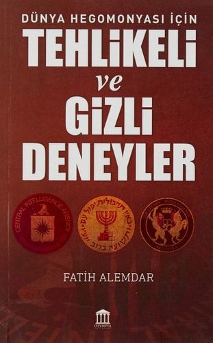 Dünya Hegomonyası İçin Tehlikeli ve Gizli Deneyler