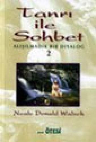 Tanrı ile Sohbet 2 Alışılmadık Bir Diyalog