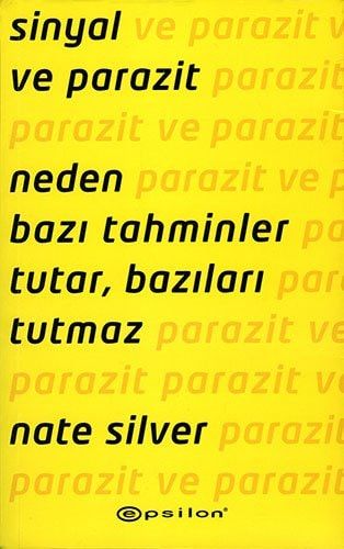 Sinyal ve Parazit Neden Bazi Tahminler Tutar, Bazilari Tutmaz