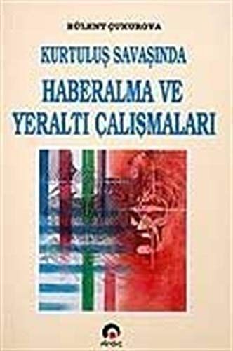 Kurtuluş Savaşında haberalma ve yeraltı çalışmaları (İnceleme dizisi)