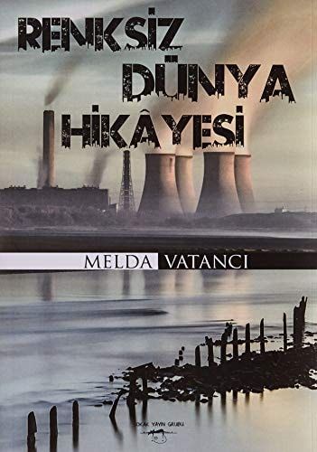 Renksiz Dünya Hikayesi