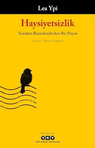 Haysiyetsizlik: Yeniden Biçimlendirilen Bir Hayat
