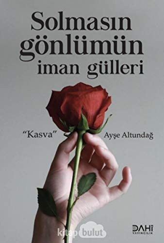 Solmasin Gönlümün Iman Gülleri