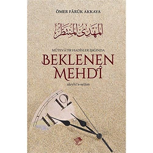 Mütevatir Hadisler Esliginde Beklenen Mehdi