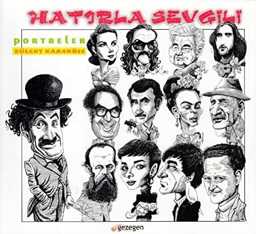 Hatirla Sevgili - Portreler