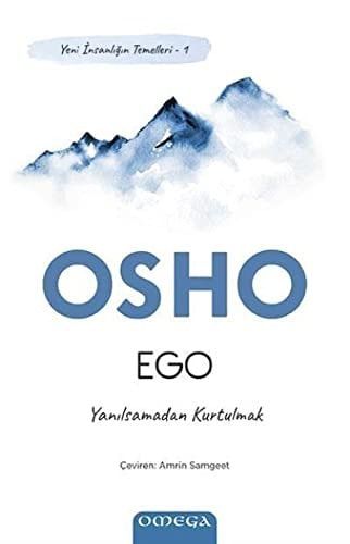 Ego - Yeni İnsanlığın Temelleri 1 Yanılsamadan Kurtulmak