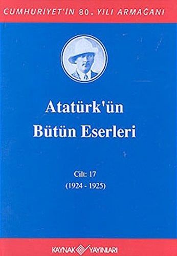 Atatürk'ün Bütün Eserleri - Cilt 17
