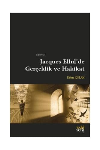 Jacques Ellul'de Gerceklik ve Hakikat