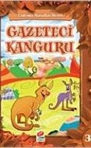 Gazeteci Kanguru Erdemli Masallar Serisi 3