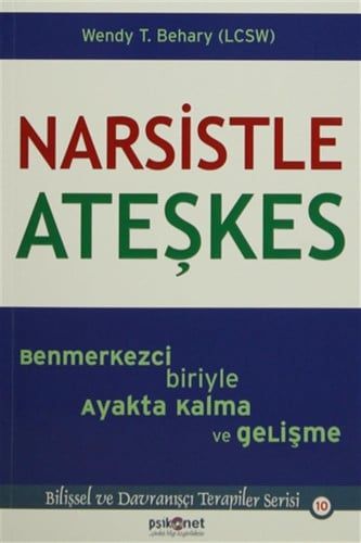 Narsistle Ateskes Benmerkezci Biriyle Ayakta Kalma ve Gelisme