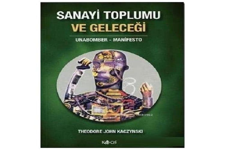 Sanayi Toplumu ve Geleceği : Unabomber - Manifesto