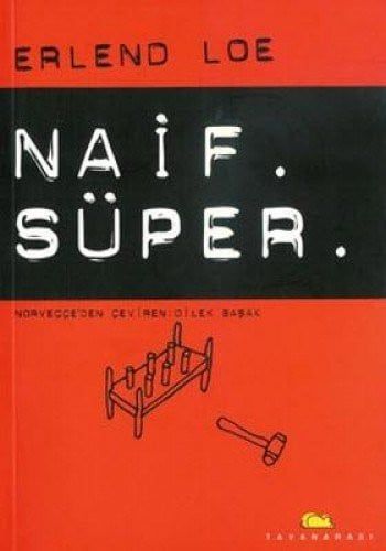 Naif, Süper