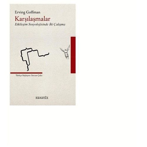 Karsilasmalar; Etkilesim Sosyolojisinde Iki Calisma