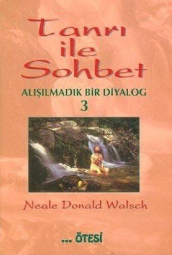 Tanrı İle Sohbet 3 Alışılmadık Bir Diyalog