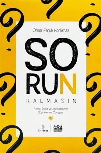 Sorun Kalmasin - Ateist Deist ve Agnostiklerin Süphelerine Cevaplar