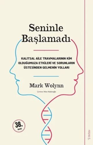 Seninle Başlamadı Kalıtsal Aile Travmalarının Kim Olduğumuza Etkileri ve Sorunların Üstesinden Gelebilmenin Yolları