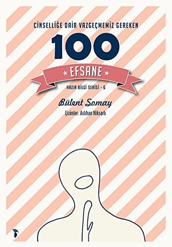 Cinsellige Dair Vazgecmemiz Gereken 100 Efsane