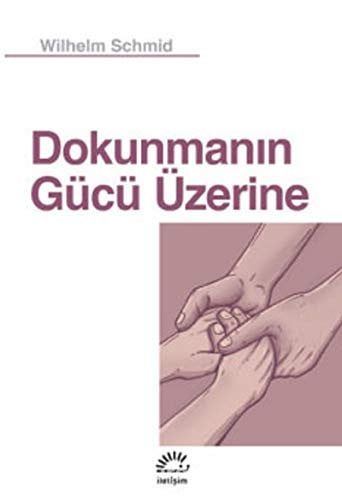 Dokunmanin Gücü Üzerine