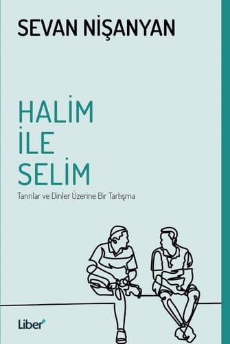 Halim ile Selim Tanrılar ve dinler üzerine bir tartışma