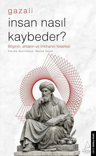 İnsan Nasıl Kaybeder? - Gazali