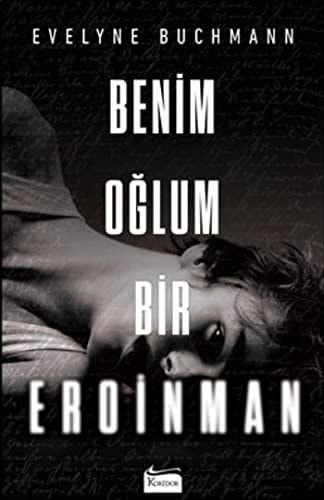 Benim oğlum - bir eroinman