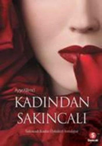 Kadindan Sakincali