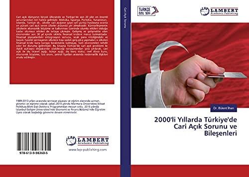 2000'li Yıllarda Türkiye'de Cari Açık Sorunu ve Bileşenleri