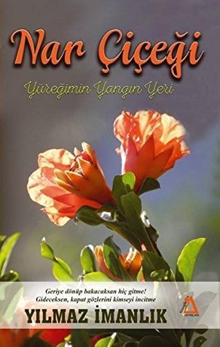 Nar Cicegi Yüregimin Yangin Yeri