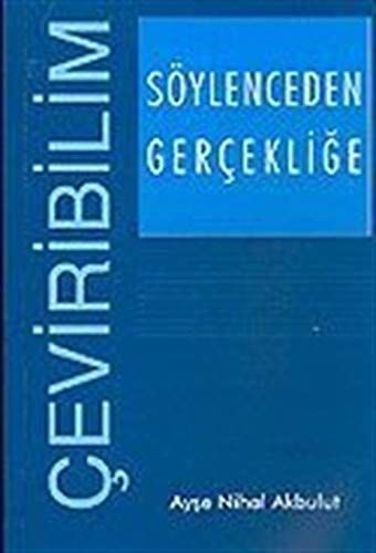 Soylenceden Gerceklige Ceviribilim