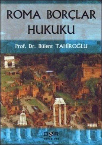 Roma hukuku dersleri tarihi giriş, hukuk tarihi, genel kavramlar, usul hukuku