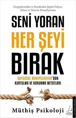 Seni Yoran Her Seyi Birak Duygusal Manipülasyon dan Kurtulma ve Korunma Metotlari