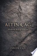 Altın Çağ- Modern Kayıp Hatıra