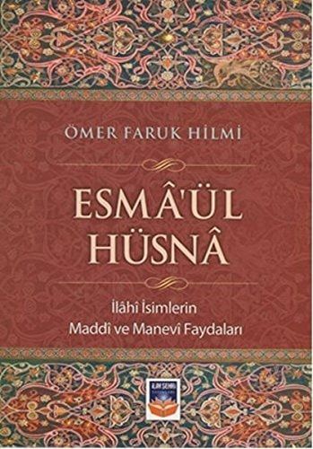 Esmaül Hüsna Ilahi Isimlerin Maddi ve Manevi Faydalari