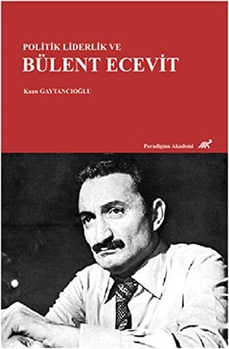 Politik liderlik ve Bülent Ecevit