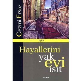 Hayallerini Yak Evi Isıt