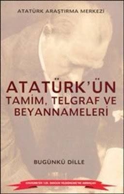 Atatürkʼün Tamim, Telgraf ve Beyannameleri