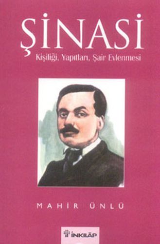 Şinasi - Kişiliği, Yapıtları, Açıklamalı Seçmeler