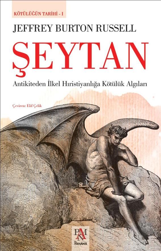 Seytan - Kötülügün Tarihi 1 Antikiteden Ilkel Hiristiyanliga Kötülük Algilari