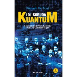 101 Soruda Kuantum: Göremediğiniz Dünya Hakkında Bilmeniz Gereken Her Şey